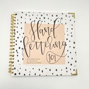 Hand Lettering 101 An Introduction to‎ the Art of Creative Lettering Workbook